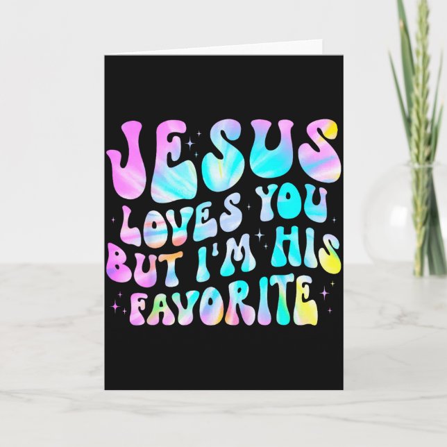 Jesus älskar dig men jag är hans favorit kristna G Kort (Framsida)