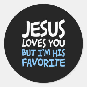 Jesus älskar dig men jag är hans favoritreligion T Runt Klistermärke