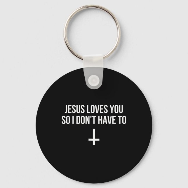 Jesus älskar dig så jag inte behöver Roligt satani Nyckelring (Framsida)