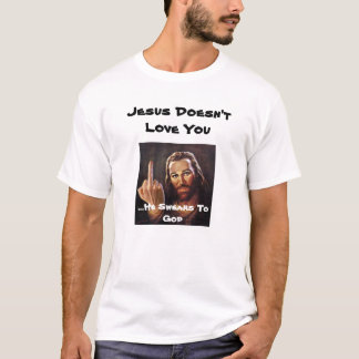 Jesus älskar inte dig t shirt