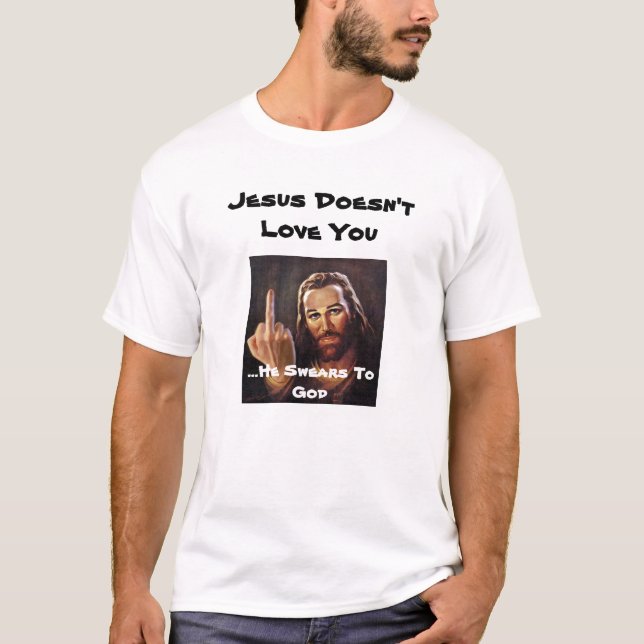 Jesus älskar inte dig t shirt (Framsida)