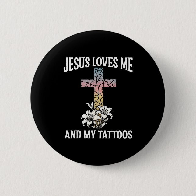 Jesus älskar mig och mina tatueringar _1  knapp (Framsida)