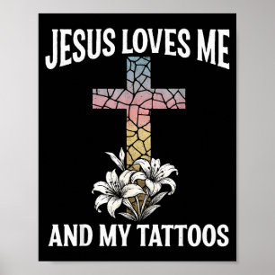 Jesus älskar mig och mina tatueringar _1  poster