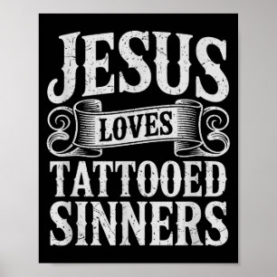 Jesus älskar tatuerade syndare kristen tro bläckad poster