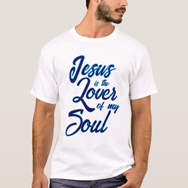 Jesus Älskare i min Soul T Shirt (Framsida)