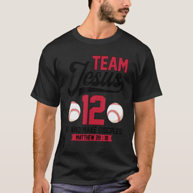 Jesus and Baseball Team Jesus Christian Matthew 28 T Shirt (Framsida)