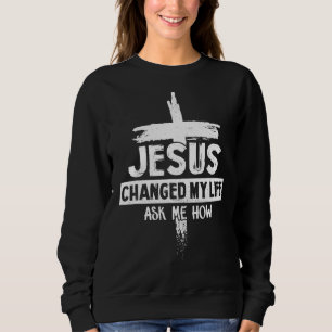 Jesus ändrade mitt liv och frågade mig hur bibel K T Shirt