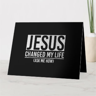 Jesus ändrade mitt liv och frågade mig hur Jesus Kort