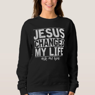Jesus ändrade mitt liv och frågade mig hur Kristus T Shirt