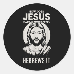 Jesus Ansikte hur Jesus gör sin kaffe till Hebre Runt Klistermärke