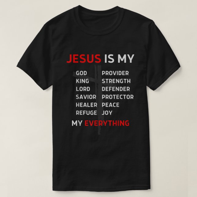 Jesus är allt Gud Herre Savior Christian C T Shirt (Design framsida)