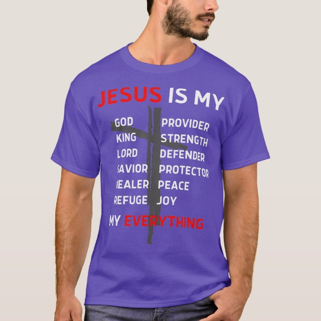 Jesus är allt Gud Herre Savior Christian T Shirt (Framsida)