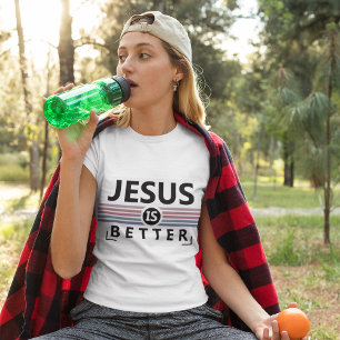 Jesus är bättre T-Shirt
