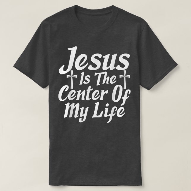 Jesus är centrum för min Religiösa. T Shirt (Design framsida)