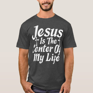 Jesus är centrum för min Religiösa. T Shirt