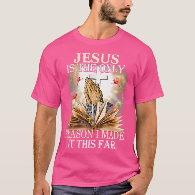 Jesus är den enda anledningen till att jag gjorde  t shirt (Framsida)