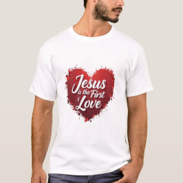 Jesus Är Den Första Kärleken T Shirt