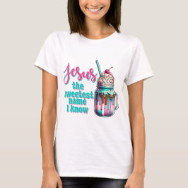 Jesus är den sötaste Namn jag känner T Shirt