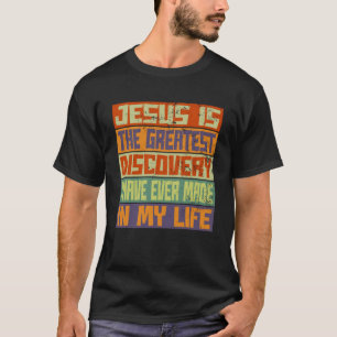 Jesus är den Underbarare upptäckten i mitt liv T Shirt