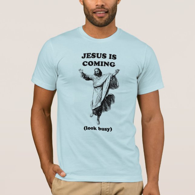 Jesus är den upptagna kommande… looken tee (Framsida)