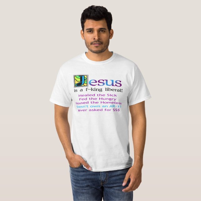 Jesus är ett f--kungliberal! t shirt (Hel framsida)