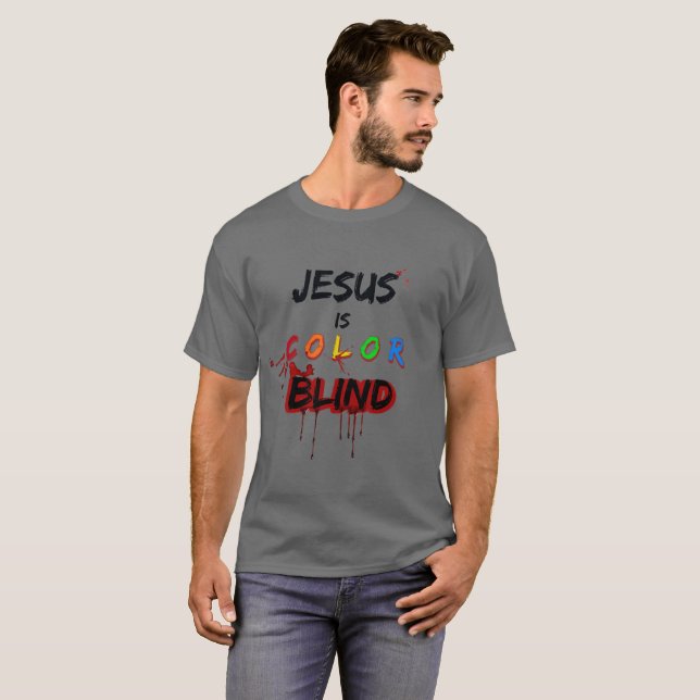 Jesus är färgblind t shirt (Hel framsida)