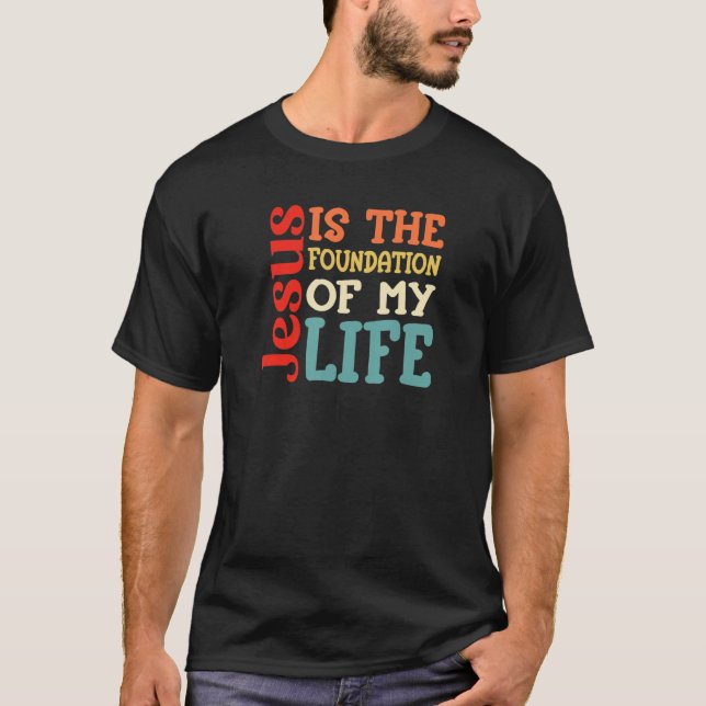 Jesus är grunden för min livs bibelkyrka Re T Shirt (Framsida)