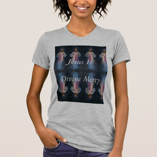 Jesus är gudomlig Mercy T Shirt (Framsida)