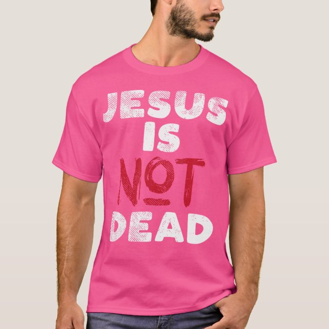 Jesus Är Inte Död Gud Kristus Tro Religiös Chris T Shirt (Framsida)