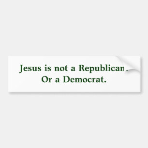 Jesus är inte Republican.Or per Democrat. Bildekal
