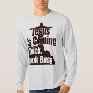 Jesus är kommande, snabbt, ser upptagen! tee