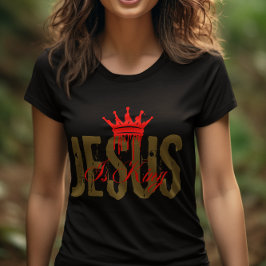 Jesus är Konung Kristna Bibeln Andlig För Kvinnor T Shirt