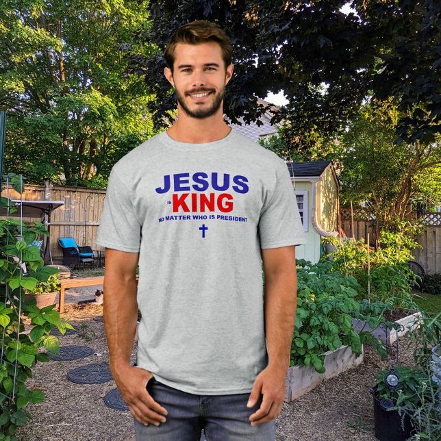Jesus är Kung ingen annan än vem som är president T Shirt (Skapare uppladdad)