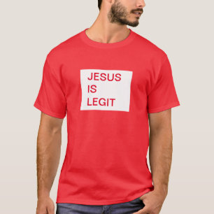 Jesus är Legit T-Shirt