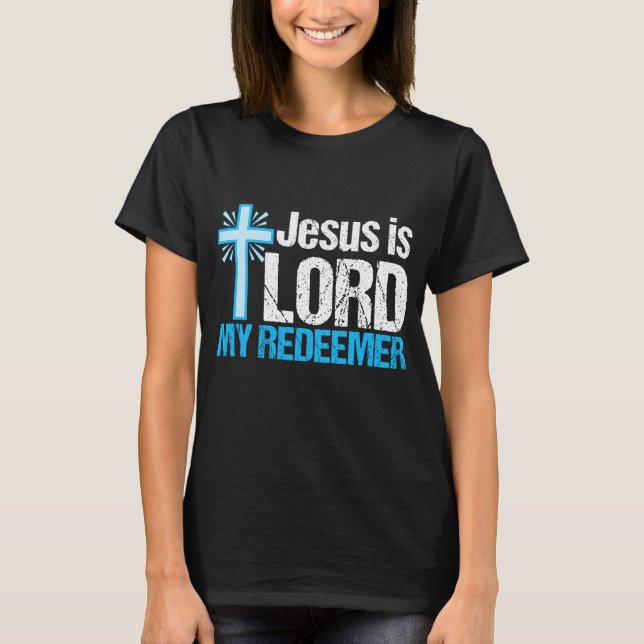 Jesus är Lord My Redeemer Cute Christian T Shirt (Framsida)