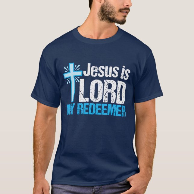 Jesus är Lord My Redeemer T Shirt (Framsida)