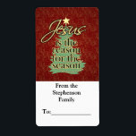 Jesus är Märkrn Reason Christian jul Gift Fraktsedel<br><div class="desc">Gift märkre-etiketter,  Jesus är orsaken till julsäsongen! Cute Julgran med en gult-stjärna på toppen och en inspirerande Religiösa julhälsning på mörkens röda maronbakgrund.</div>