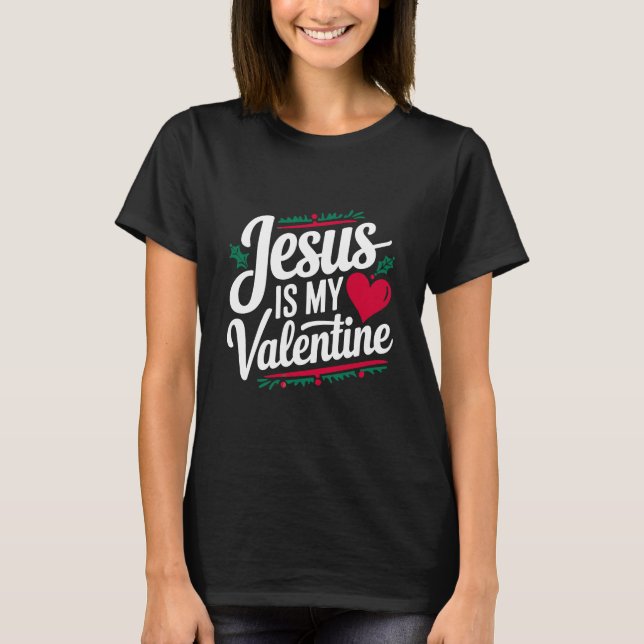 Jesus är min Alla hjärtans bekännelse till er fait T Shirt (Framsida)