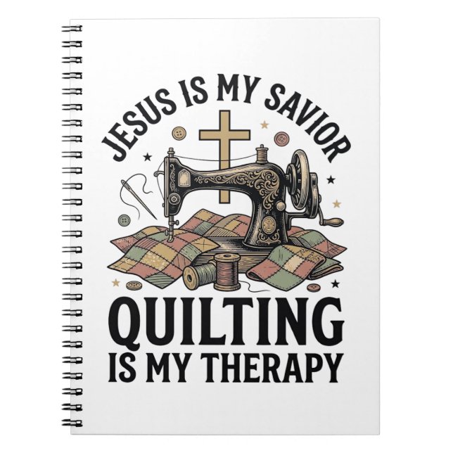 Jesus Är Min Frälsare Quilting Är Min Terapi Anteckningsbok (Framsidan)