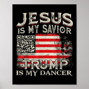Jesus Är Min Frälsare Trump Är Min Dansare Qr Trum Poster