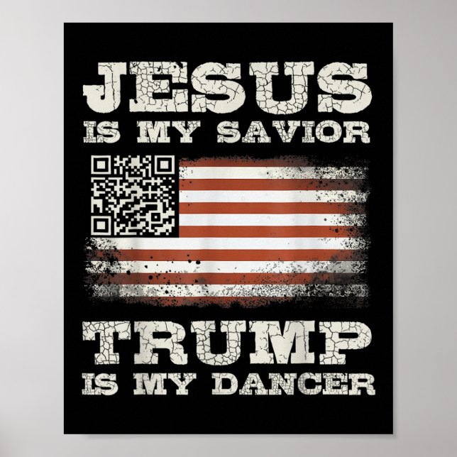 Jesus Är Min Frälsare Trump Är Min Dansare Qr Trum Poster (Framsidan)