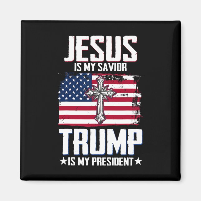 Jesus Är Min Frälsare Trump Är Min President 2  Magnet (Framsidan)