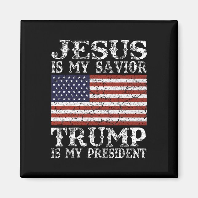 Jesus är min frälsare Trump är min president  Magnet (Framsidan)