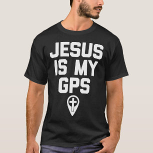 Jesus är min GPS-kristen.. T Shirt