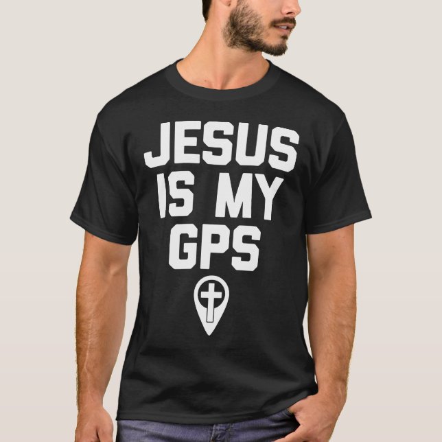 Jesus är min GPS-kristen.. T Shirt (Framsida)