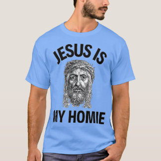 Jesus är min Homie Jesus är min hemgosse Herre Jes T Shirt