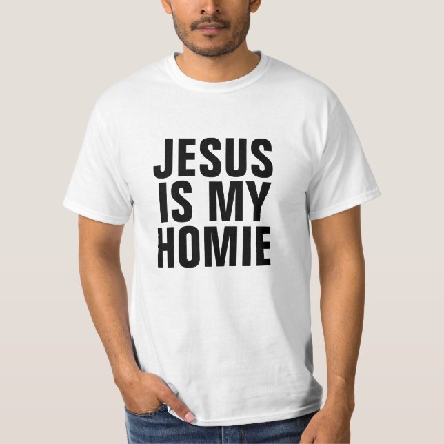 Jesus är min Homie T Shirt (Framsida)