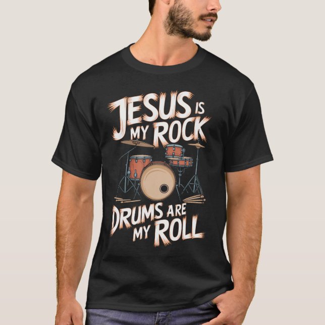 Jesus Är Min Klippa Trummor Är Min T Shirt (Framsida)