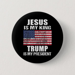 Jesus är min Kung-trast är min president Knapp