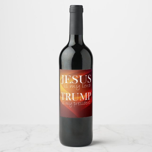 Jesus är min Lord Trump.. Vinflaska Etikett (Framsida)